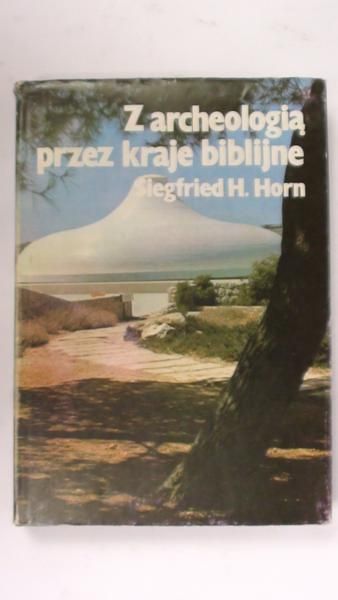 Z archeologią przez kraje biblijne