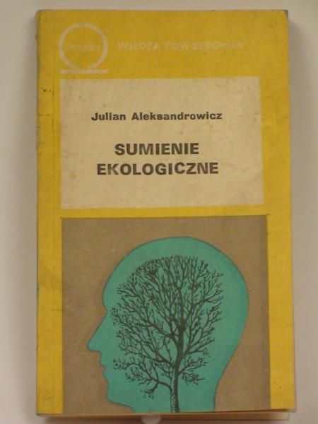 Aleksandrowicz Julian - Sumienie ekologiczne