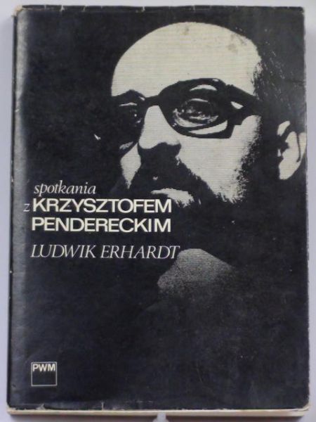 Erhardt Ludwik - Spotkania z Krzysztofem Pendereckim