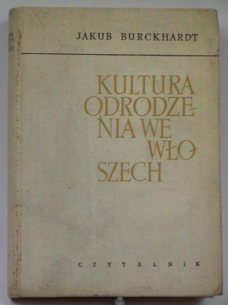 Burckhardt Jakub - Kultura odrodzenia we Włoszech