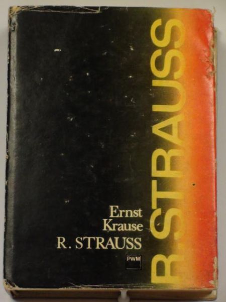 Krause Ernest - Ryszard Strauss. Człowiek i dzieło