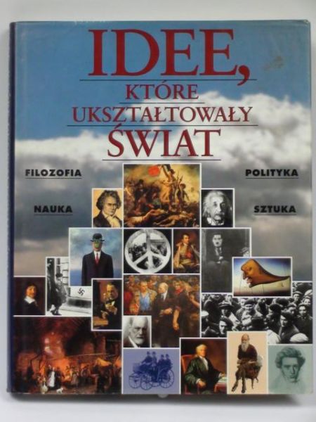 Idee, które ukształtowały świat