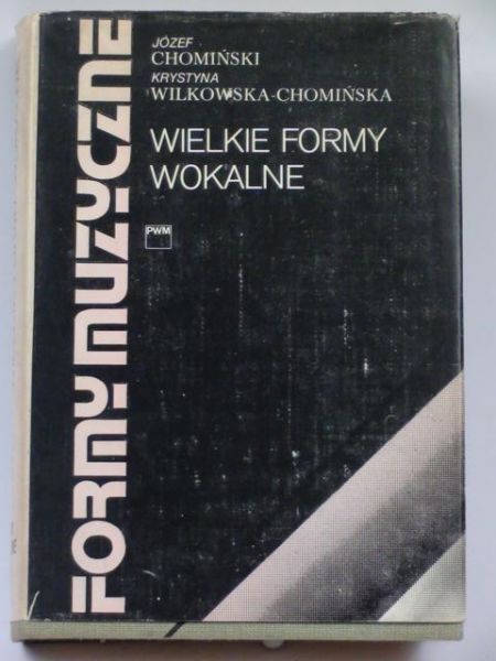 Chomiński Józef - Wielkie formy wokalne