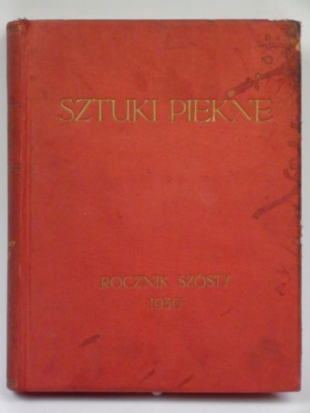 Sztuki piękne. Rocznik szósty 1930