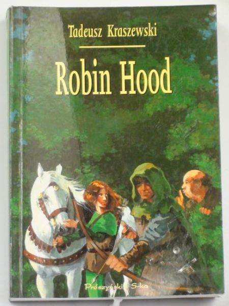 Kraszewski Tadeusz - Robin Hood