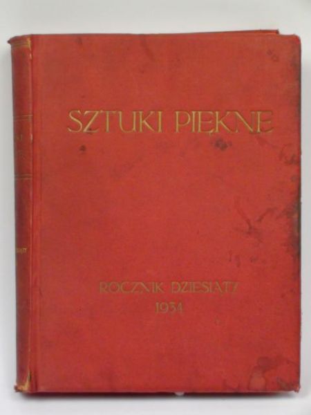 Sztuki piękne. Rocznik dziesiąty 1934