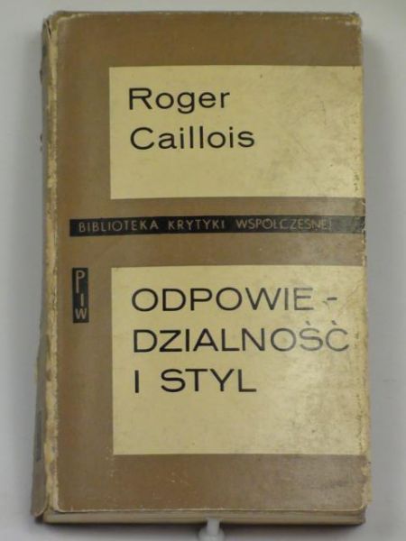 Caillois Roger - Odpowiedzialność i styl