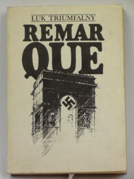 Remarque Erich Maria - Łuk Triumfalny