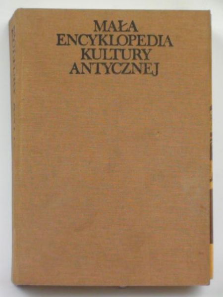 Mała encyklopedia kultury antycznej A - Z