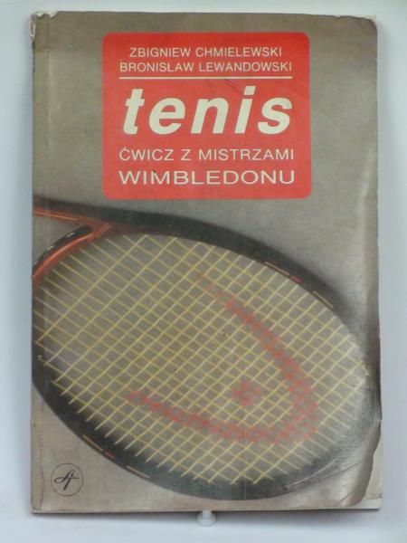 Chmielewski Zbigniew,   - Tenis. Ćwicz z mistrzami Winbledonu