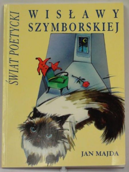 Majda Jan - Świat Poetycki Wisławy Szymborskiej