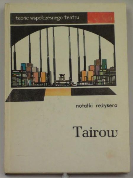 Aleksander Tairow. Notatki reżyserskie i proklamacja artysty