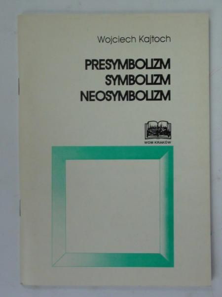 Presymbolizm Symbolizm Neosymbolizm