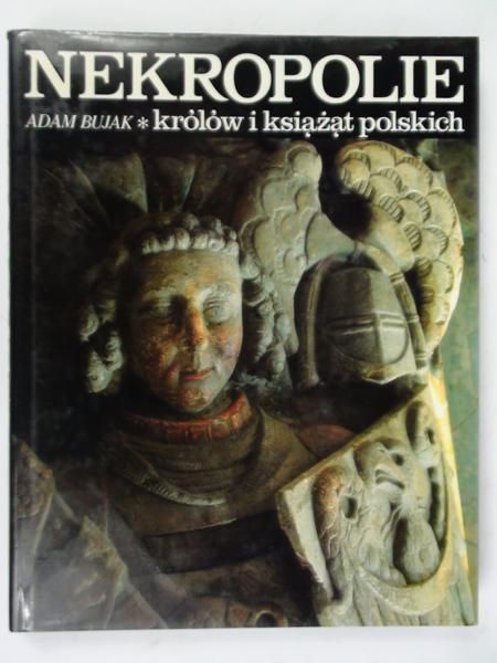 Nekropolie królów i książąt polskich