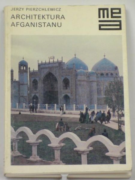 Pierzchlewicz Jerzy - Architektura Afganistanu