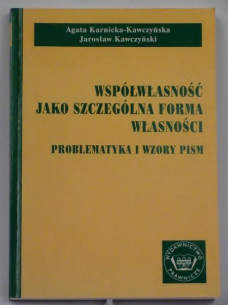 Karnicka-Kawczyńska Agata - Współwłasność jako szczególna forma własności