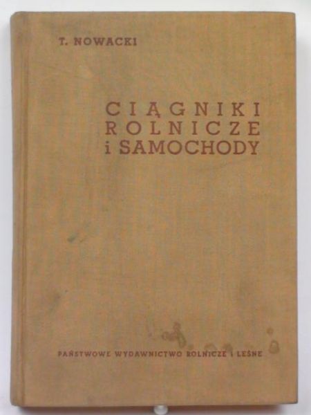 Nowacki T. - Ciągniki rolnicze i samochody