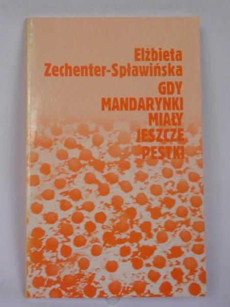 Gdy mandarynki miały jeszcze pestki