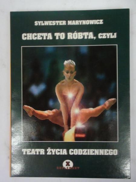Chceta to róbta, czyli teatr życia codziennego