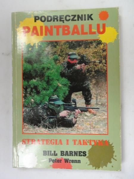 Barnes Bill - Podręcznik Paintballu
