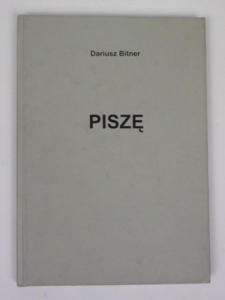 Bitner Dariusz - Piszę
