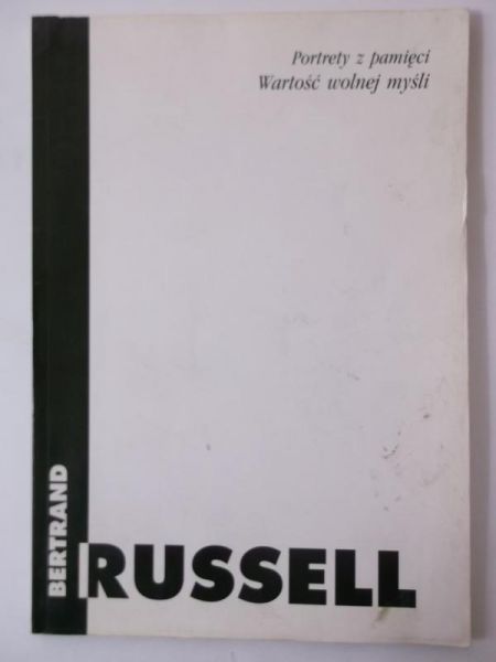 Russell Bertrand - Portrety z pamięci. Wartość wolnej myśli