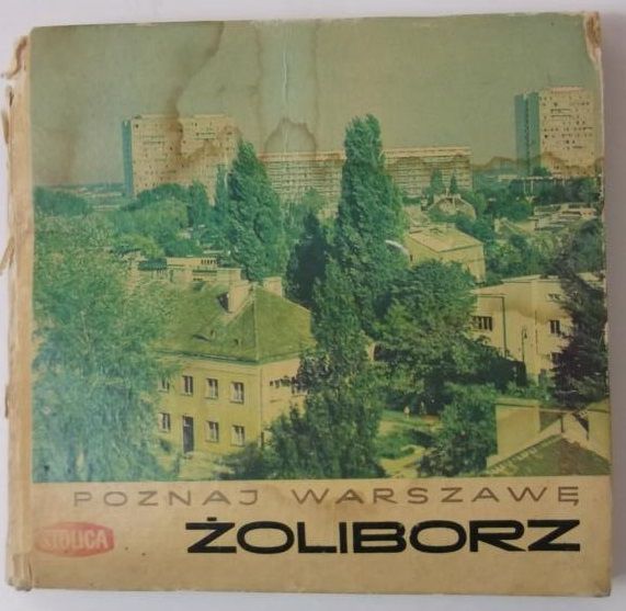 Poznaj Warszawę: Żoliborz