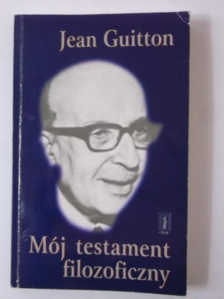 Mój testament filozoficzny