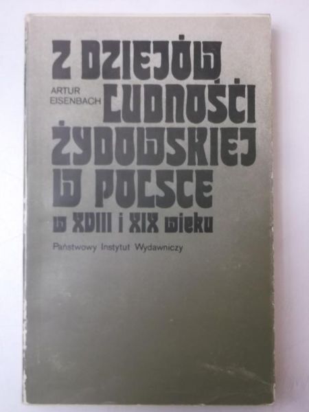 Z dziejów ludności żydowskiej w Polsce w XVIII i XIX wieku