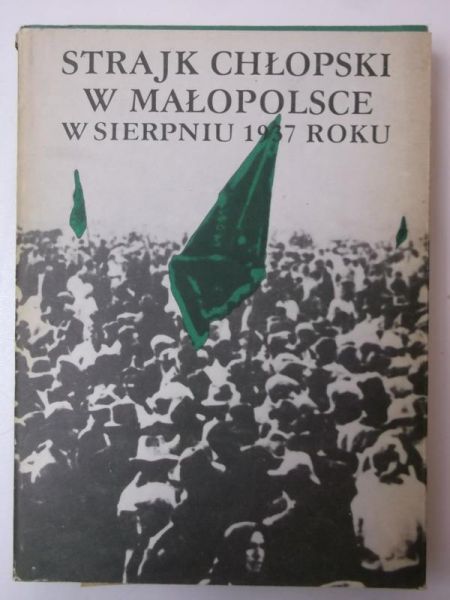 Strajk chłopski w małopolsce w sierpniu 1937 roku