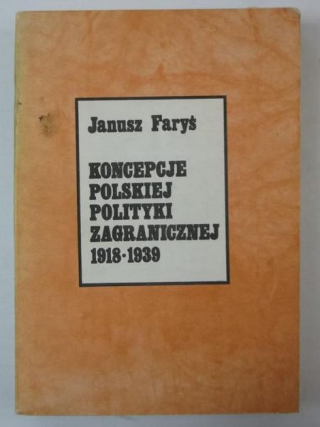 Koncepcje polskiej polityki zagranicznej 1918-1939
