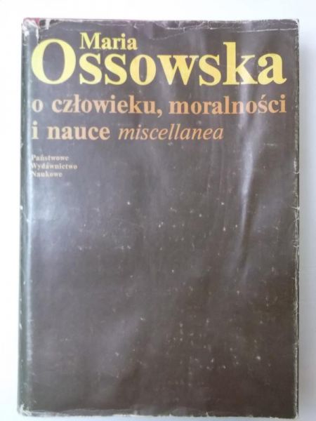 O człowieku, moralności i nauce miscellanea
