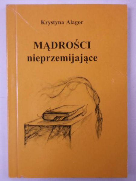 Alagor Krystyna - Mądrości nieprzemijające