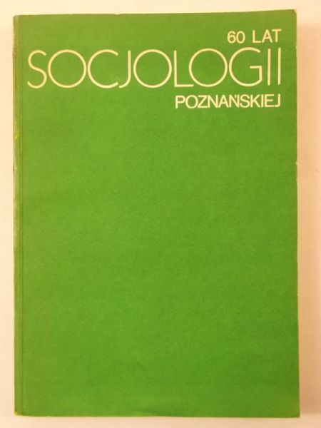 60 lat socjologii poznańskiej