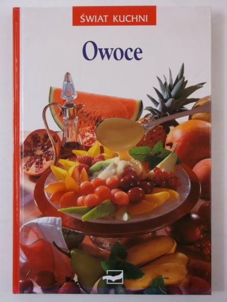 Owoce. Świat kuchni