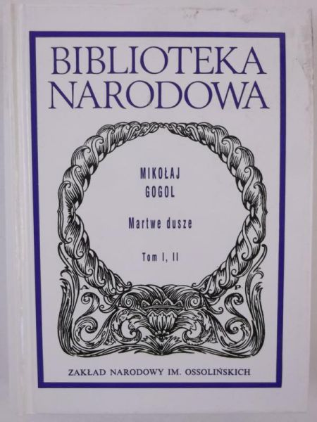 Gogol Mikołaj - Martwe dusze, tom I, II, BN