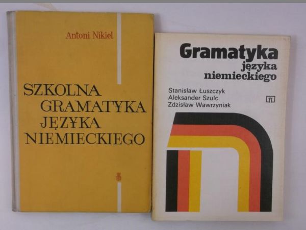 Nikiel Antoni,   - Szkolna gramatyka języka niemieckiego / Gramatyka języka niemieckiego