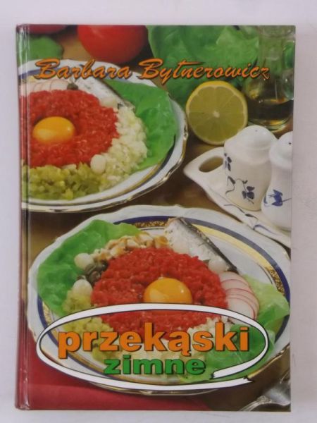 Bytnerowicz Barbara - Przekąski zimne