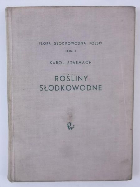 Rośliny słodkowodne, tom I