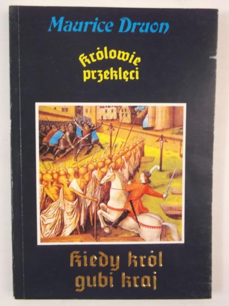 Kiedy król gubi kraj. Królowie przeklęci