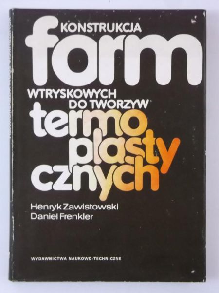 Konstrukcja form wtryskowych do tworzyw termoplastycznych