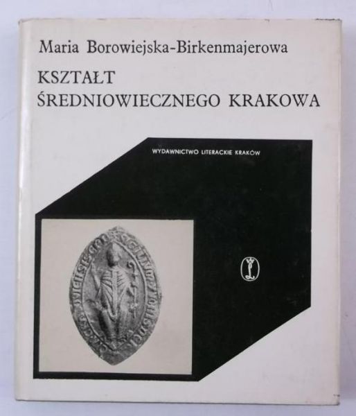 Kształt średniowiecznego Krakowa