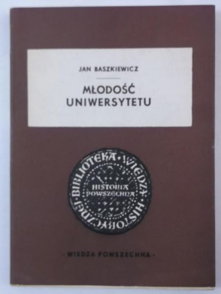 Baszkiewicz Jan - Młodość uniwersytetu