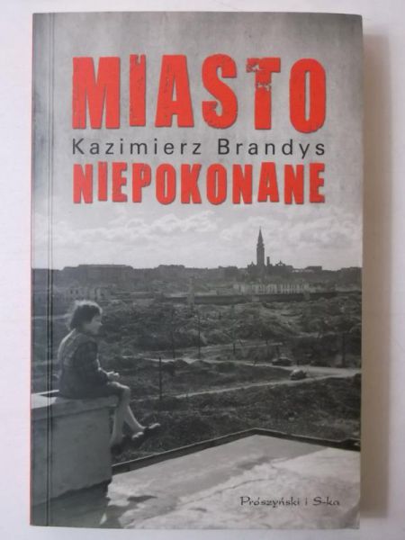 Brandys Kazimierz - Miasto niepokonane