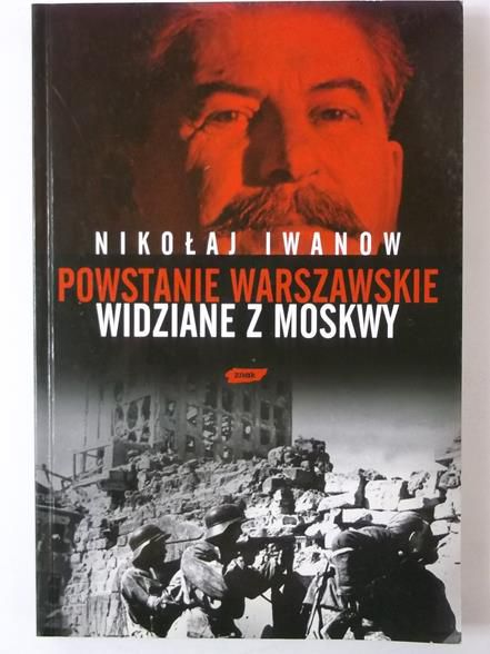Powstanie Warszawskie widziane z Moskwy