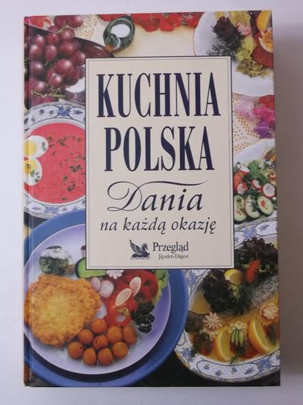 Kuchnia polska. Dania na każdą okazję