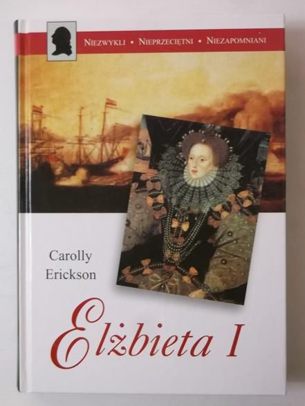 Erickson Carolly - Elżbieta I