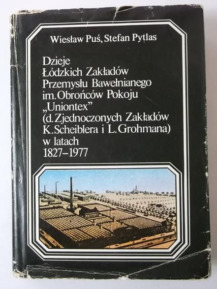 Dzieje ŁZPB im. Obrońców Pokoju "Uniontex" 1827-1977