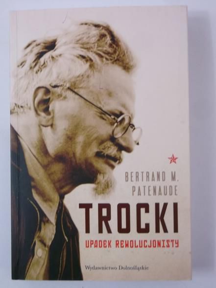 Trocki. Upadek rewolucjonisty