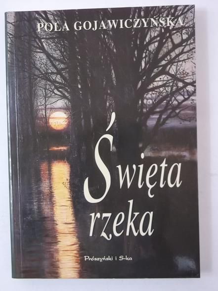 Gojawiczyńska Pola - Święta rzeka